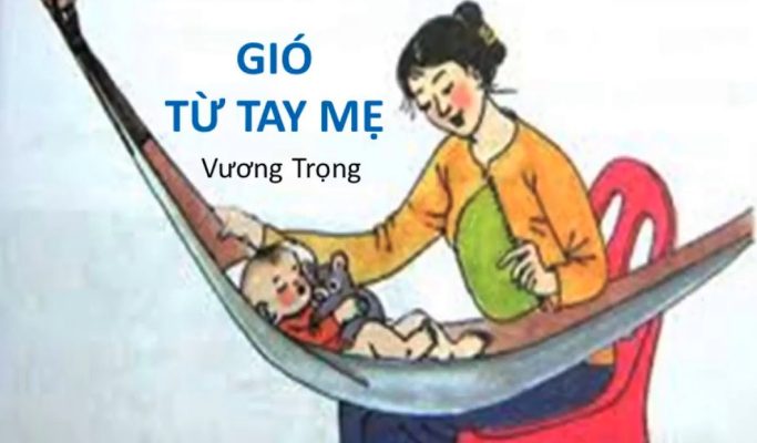 Gió từ tay mẹ | Bài thơ Gió từ tay mẹ